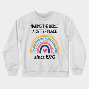 Making The World Better Since 1970 Crewneck Sweatshirt